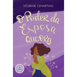 O poder da esposa que ora  - 2ª Edição Ampliada